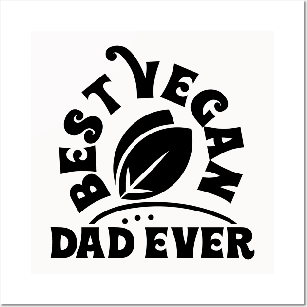 Best Vegan Dad Ever Wall Art by MZeeDesigns